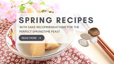 Spring Recipes with Sake Pairing
